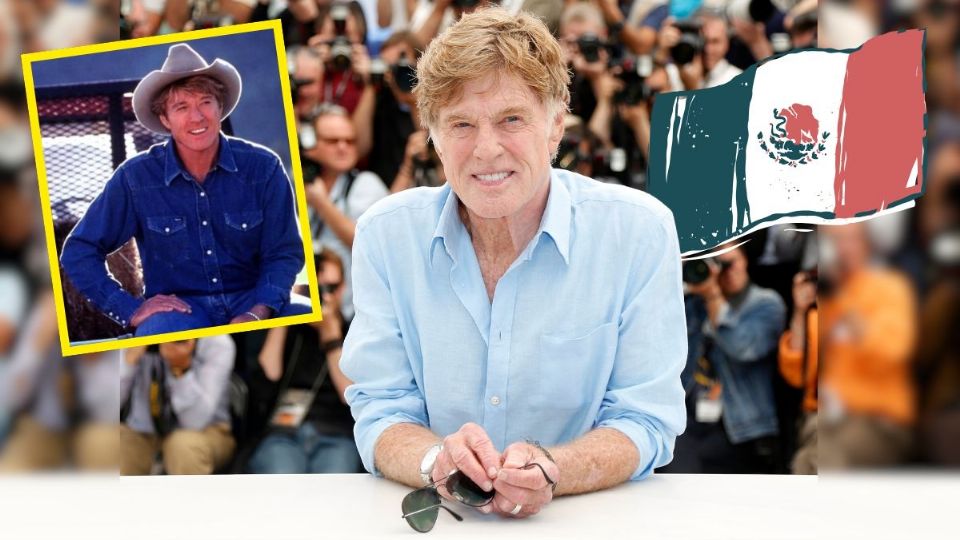 Robert Redford y la entrañable conexión que tenía con México