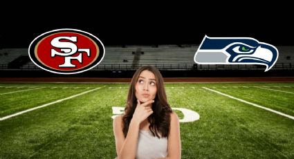 Seahawks vs 49ers: Horario y dónde ver EN VIVO el juego NFL