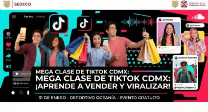 CDMX impartirá "Mega Clase de TikTok" gratuita; enseñarán a vender y crear contenido viral
