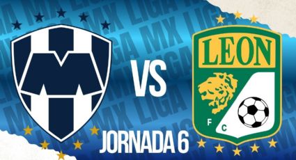 Rayados vs León: ¿Dónde y cuándo ver el partido de la jornada 6 HOY de la Liga MX?