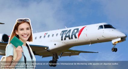Estatus de los vuelos en el Aeropuerto de Monterrey HOY miércoles 18 de marzo