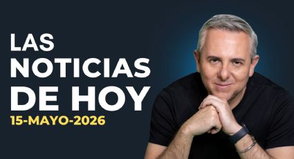 Resumen de noticias 15 de mayo de 2026