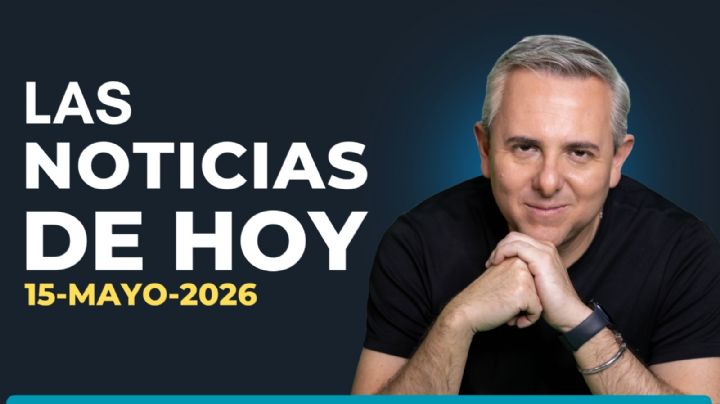Resumen de noticias 15 de mayo de 2026