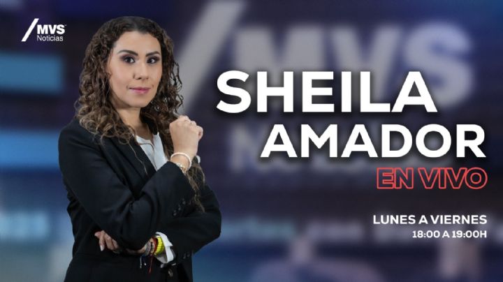 MVS Noticias con Sheila Amador EN VIVO: Sigue la información y entrevistas, hoy 18 de mayo 2026